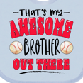 thumbnail image 4 of Inktastic That's My Awesome Brother Out There with Baseballs Boys or Girls Baby Bib, 4 of 4