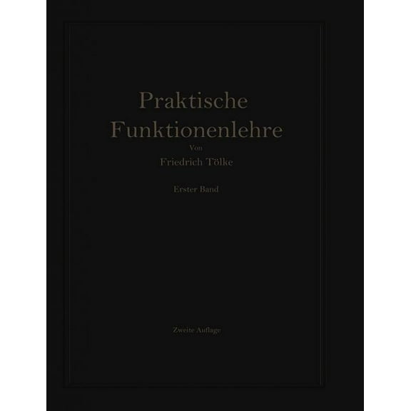 Praktische Funktionenlehre Elementare Und Elementare Transzendente Funktionen, Book 1, (Paperback)
