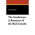 thumbnail image 3 of The Southerner: A Romance of the Real Lincoln, (Paperback), 3 of 3