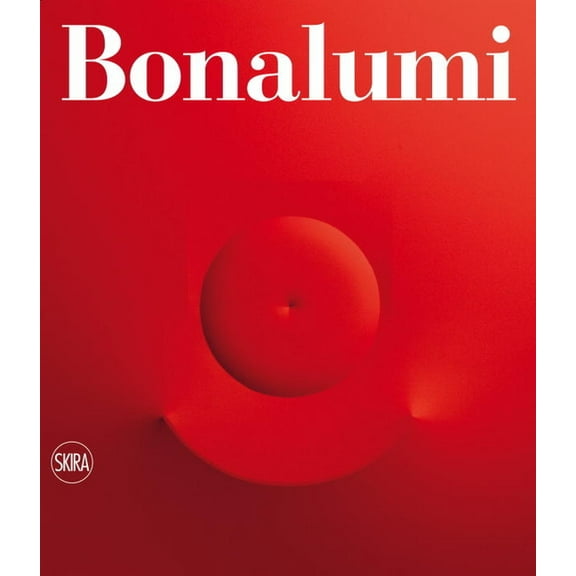 Agostino Bonalumi: Catalogue Raisonné, (Hardcover)