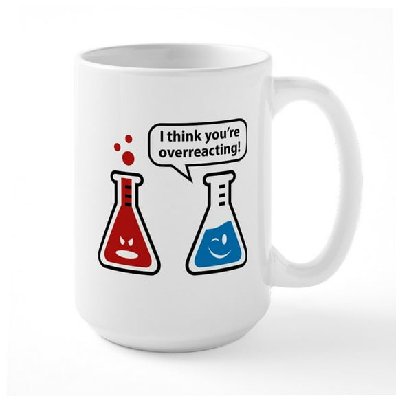 CafePress - I Think You're Overreacting! Mug - 15 oz Ceramic Large White Novelty Mug