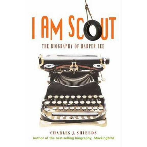 Pre-Owned I Am Scout: The Biography of Harper Lee (Hardcover) 0805083340 9780805083347