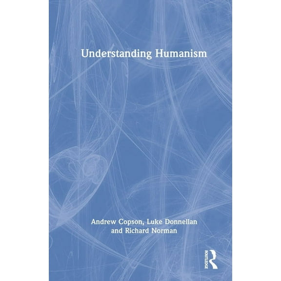 Understanding Humanism, (Hardcover)