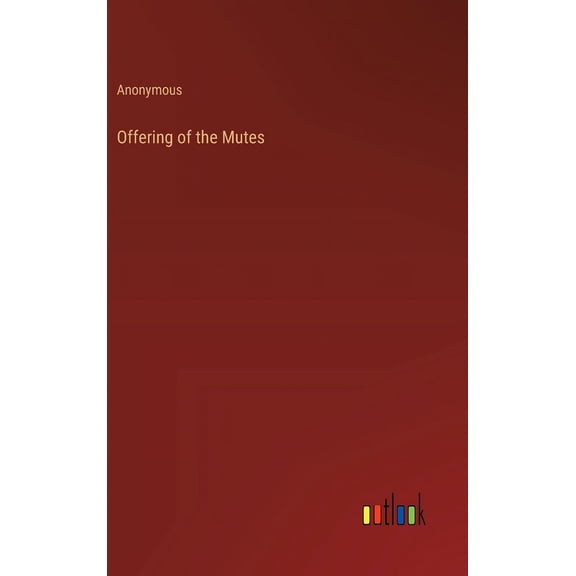 Offering of the Mutes (Hardcover)