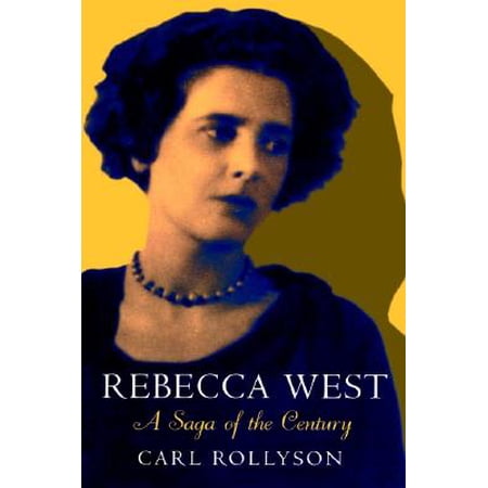 Rebecca West A Saga Of The Century - 