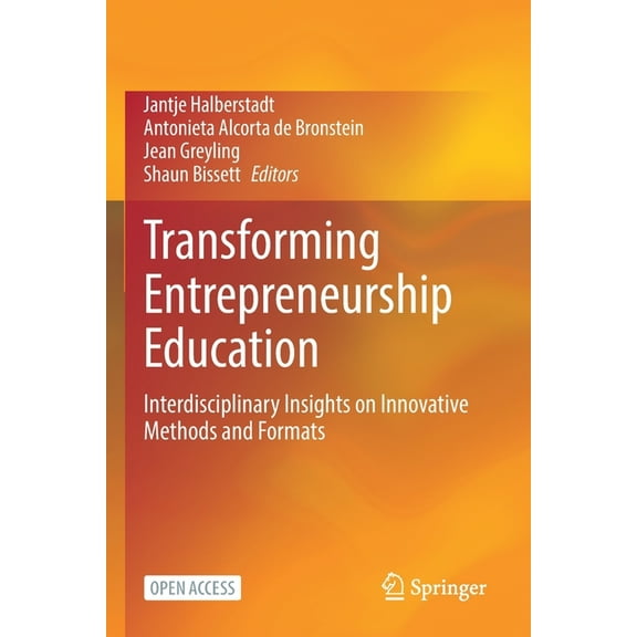Transforming Entrepreneurship Education: Interdisciplinary Insights on Innovative Methods and Formats, (Paperback)