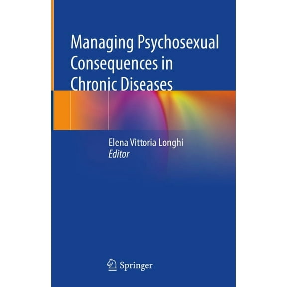 Managing Psychosexual Consequences in Chronic Diseases, (Hardcover)