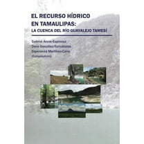 El recurso hídrico en Tamaulipas (Paperback)