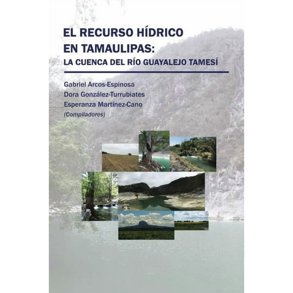 El recurso hídrico en Tamaulipas (Paperback)