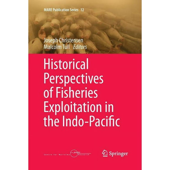 Mare Publication Historical Perspectives of Fisheries Exploitation in the Indo-Pacific, Book 12, (Paperback)