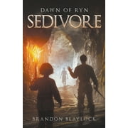 Sedivore: Sedivore: Dawn of Ryn (Paperback)