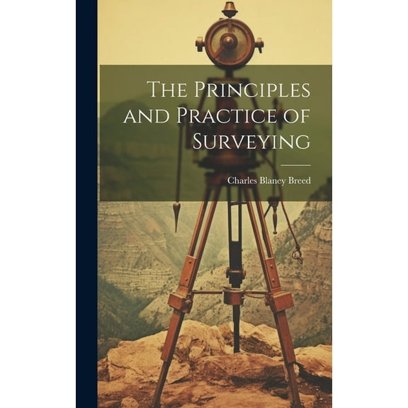 The Principles and Practice of Surveying (Hardcover)