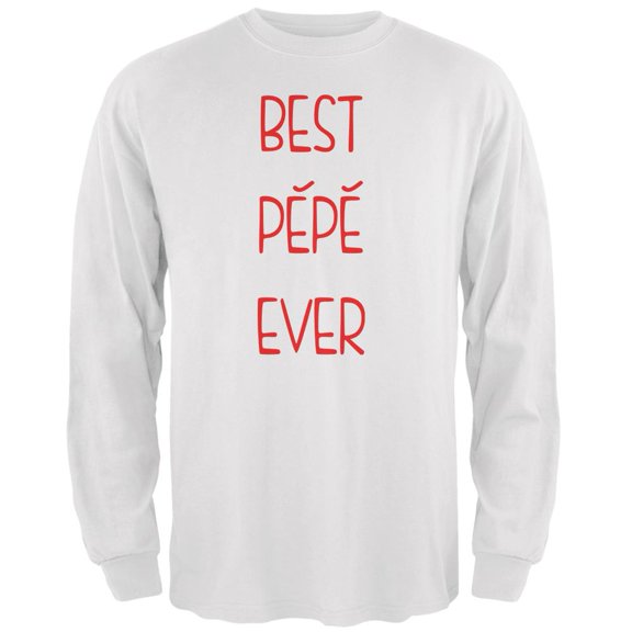 Father's Day Best Pepe Ever Mens Long Sleeve T Shirt White 3X-LG