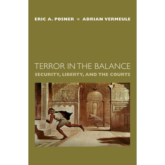 Terror in the Balance: Security, Liberty, and the Courts, (Hardcover)