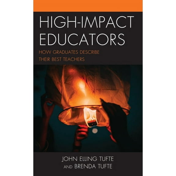 High-Impact Educators: How Graduates Describe Their Best Teachers, (Paperback)
