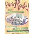 thumbnail image 1 of Pre-Owned How Rude! The Teenagers' Guide To Good Manners, Proper Behavior, And Not Grossing People Out (Turtleback School & Library Binding Edition) (Unknown) 0613162692 9780613162692, 1 of 1
