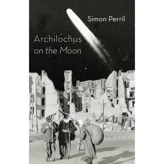 Archilochus on the Moon, (Paperback)
