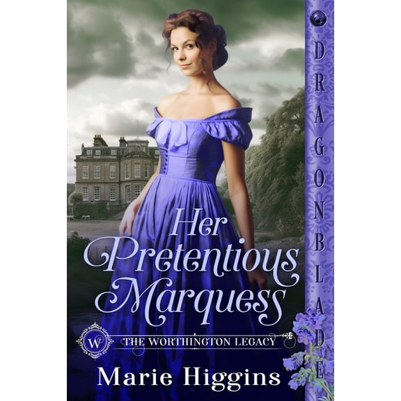 The Worthington Legacy Her Pretentious Marquess: A Regency Historical Romance, Book 9, (Paperback)