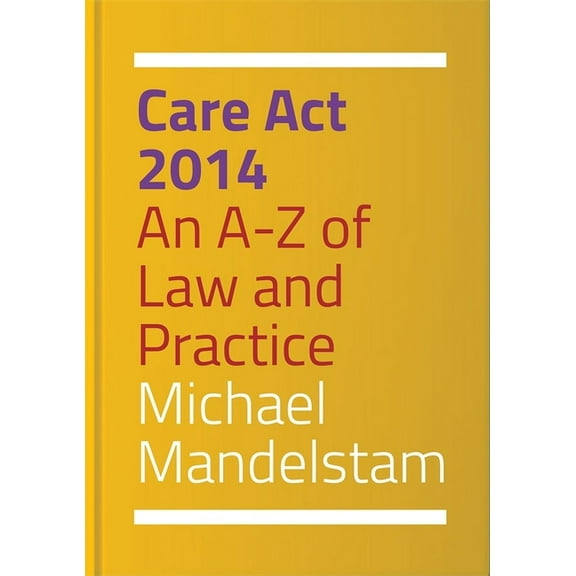 Care ACT 2014: An A-Z of Law and Practice, (Paperback)