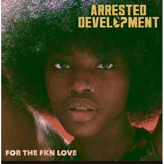 Arrested Development - For The Fkn Love - Music & Performance - Vinyl