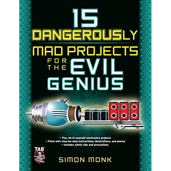 Pre-Owned 15 Dangerously Mad Projects for the Evil Genius (Paperback) 0071755675 9780071755672