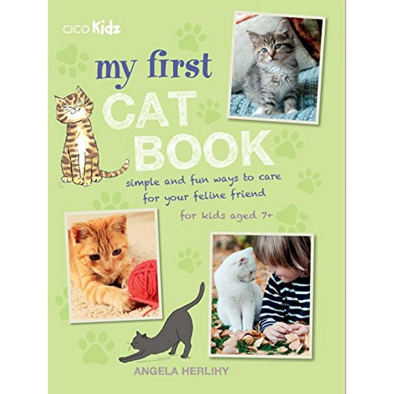 Pre-Owned My First Cat Book: Simple and Fun Ways to Care for Your Feline Friend for Kids Aged 7+ (Paperback) 1782493808 9781782493808