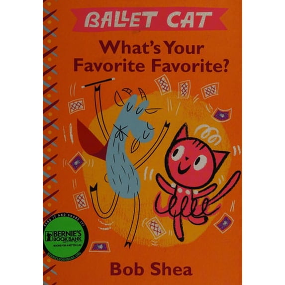 Pre-Owned Ballet Cat What's Your Favorite Favorite? (Hardcover) 148477809X 9781484778098