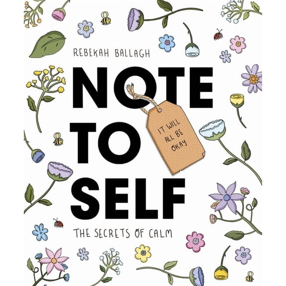 Note to Self: The Secrets of Calm, (Paperback)