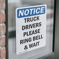 thumbnail image 4 of (2 Pack) Truck Drivers Please Ring Bell And Wait OSHA Notice Sign, 4 of 7
