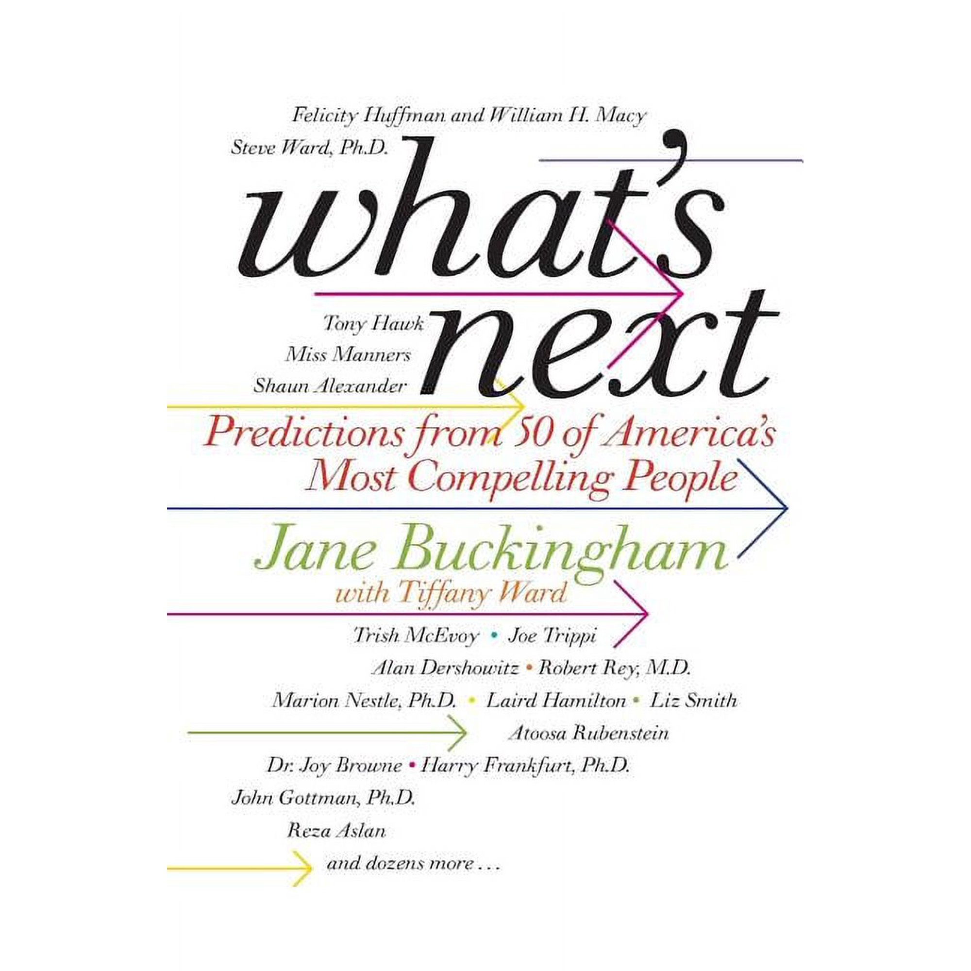 What s Next: Predictions from 50 of America s Most Compelling People (Paperback)