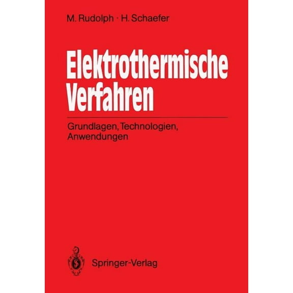Elektrothermische Verfahren: Grundlagen, Technologien, Anwendungen, (Paperback)