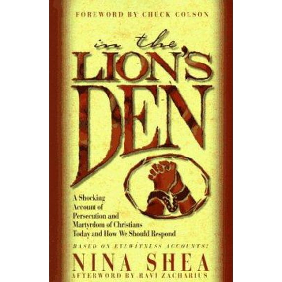 Pre-Owned In the Lion's Den: A Shocking Account of Persecuted and Martyrdom of Christians Today and How We Should Respond, 9780805463576, 0805463577, Paperback,