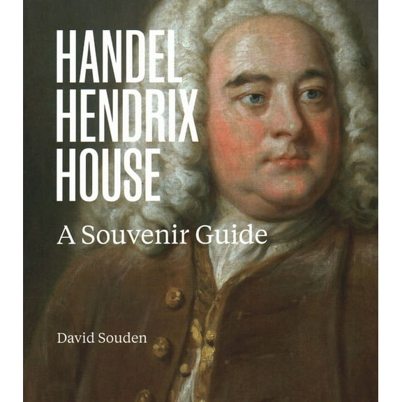 Handel Hendrix House : A Souvenir Guide (Paperback)