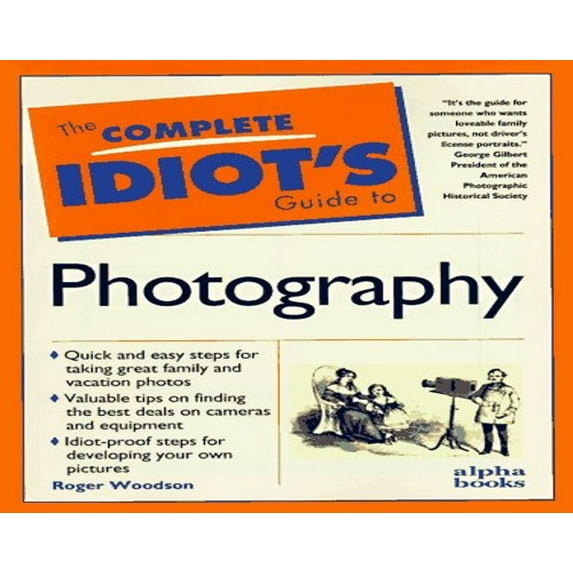 Pre-Owned Complete Idiot's Guide to Photography (Paperback) by Roger Woodson, Woodson
