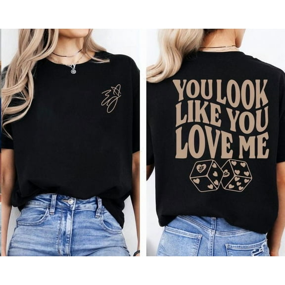 Ella Langley you look like you love me Tshirt Unisex T-Shirt, Sizes S-5XL - Gategoo