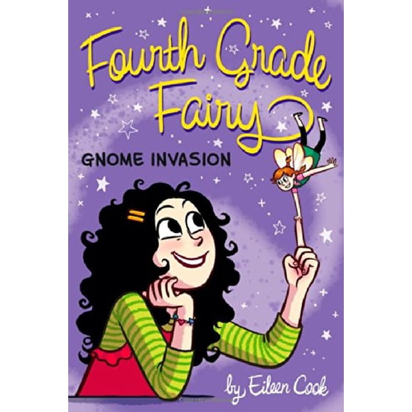 Gnome Invasion (Book #3 of Fourth Grade Fairy) By Eileen Cook