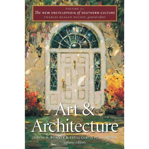 New Encyclopedia of Southern Culture Art and Architecture, Book 21, (Paperback)