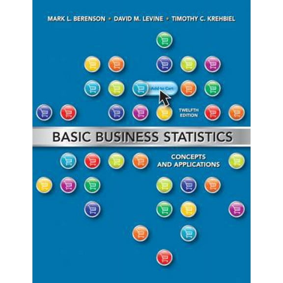 Pre-Owned Basic Business Statistics: Concepts and Applications (Hardcover) 0132168383 9780132168380