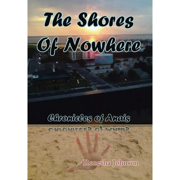 The Shores of Nowhere : Chronicles of Anais (Hardcover)