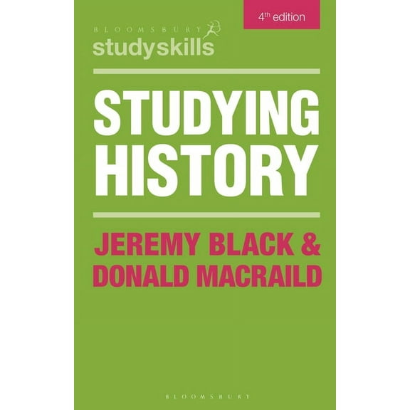 Bloomsbury Study Skills: Studying History (Paperback)