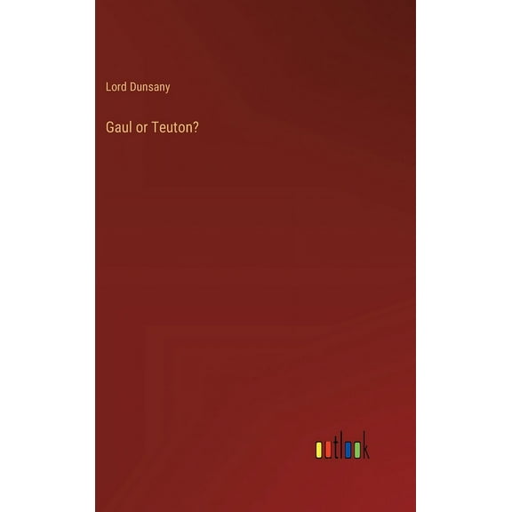 Gaul or Teuton? (Hardcover)
