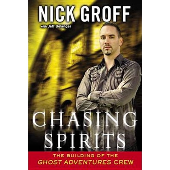 Pre-Owned Chasing Spirits: The Building of the Ghost Adventures Crew (Paperback) 045141344X 9780451413444