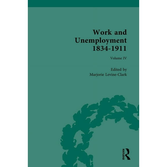 Routledge Historical Resources Work and Unemployment 1834-1911, (Hardcover)