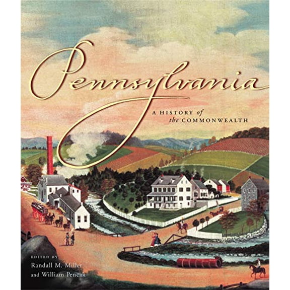 Pre-Owned Pennsylvania : A History of the Commonwealth (Paperback) 9780271022147