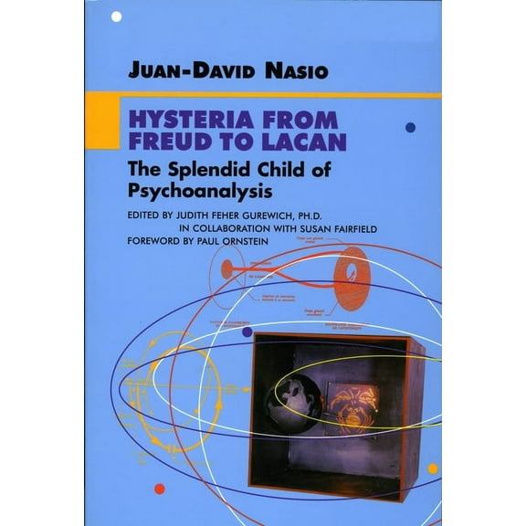 Lacanian Clinical Field Hysteria from Freud to Lacan, (Paperback)