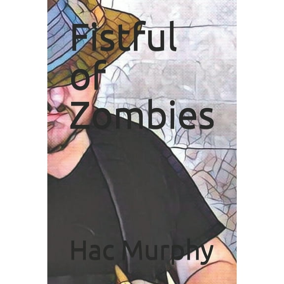 Invasion of the Dead: Fistful of Zombies (Series #2) (Paperback)