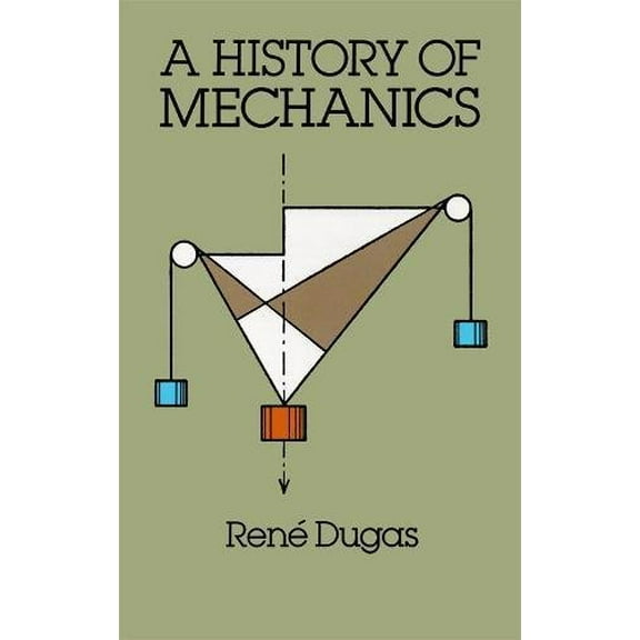 Pre-Owned A History of Mechanics (Dover Books on Physics) Paperback
