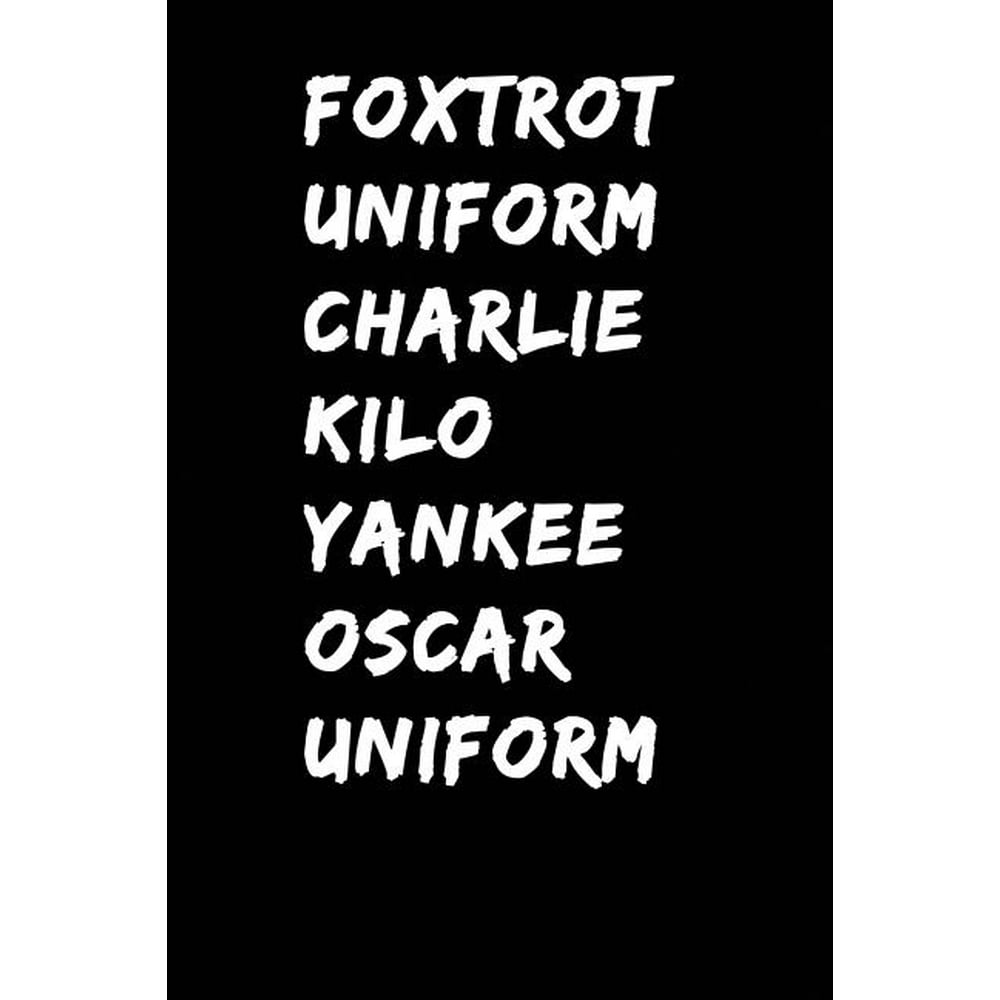 Foxtrot Uniform Charlie Kilo Yankee Oscar Uniform