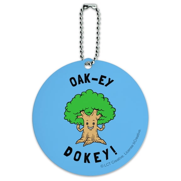 Oak-ey Dokey Okey Oak Tree Funny Humor Round Luggage ID Tag Card Suitcase Carry-On