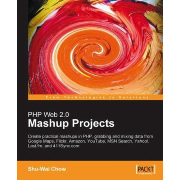 Pre-Owned PHP Web 2.0 Mashup Projects (Paperback) 184719088X 9781847190888